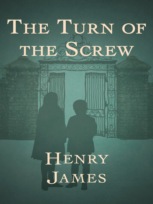 Title details for The Turn of the Screw by Henry James - Available